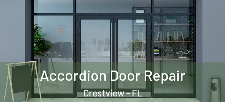 Accordion Door Repair Crestview - FL