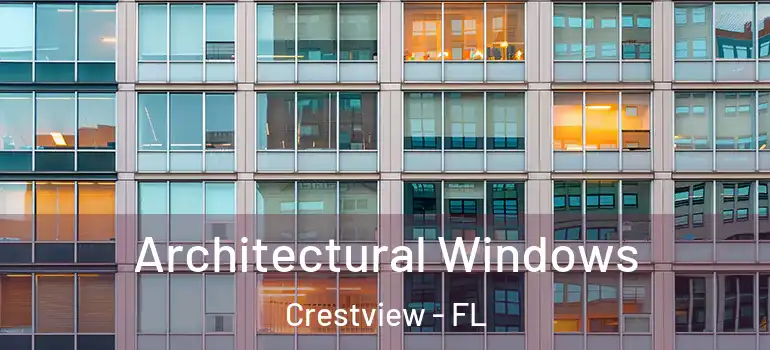 Architectural Windows Crestview - FL