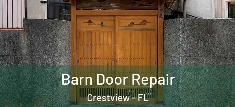 Barn Door Repair Crestview - FL