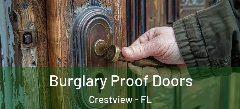 Burglary Proof Doors Crestview - FL