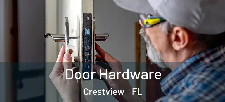 Door Hardware Crestview - FL