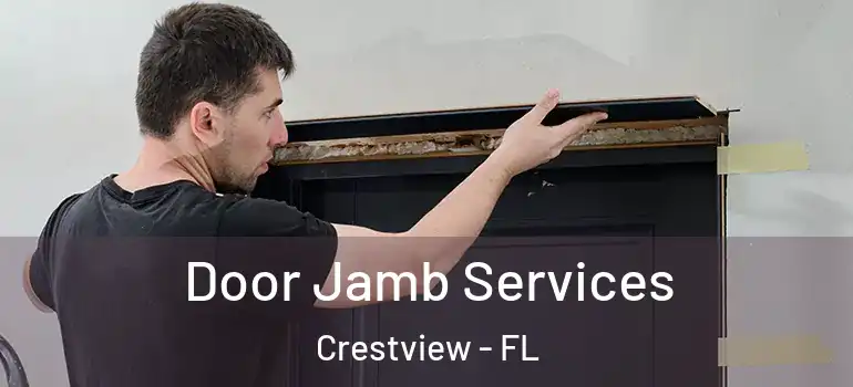 Door Jamb Services Crestview - FL