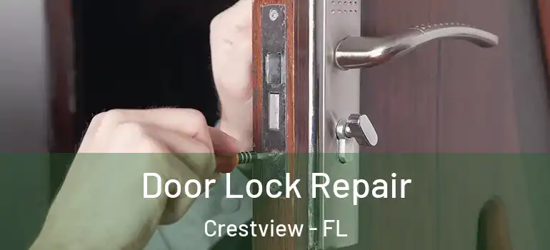 Door Lock Repair Crestview - FL