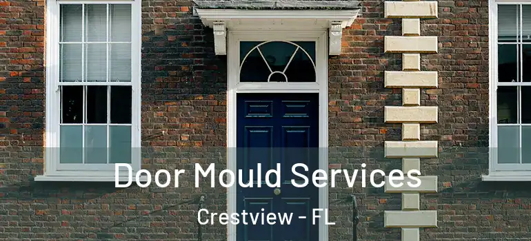 Door Mould Services Crestview - FL