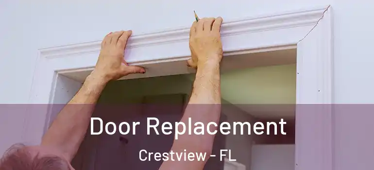 Door Replacement Crestview - FL