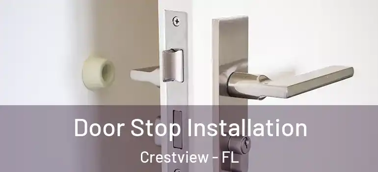 Door Stop Installation Crestview - FL