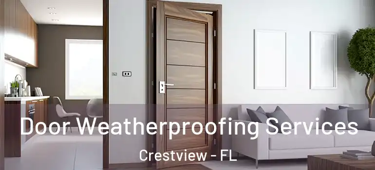 Door Weatherproofing Services Crestview - FL