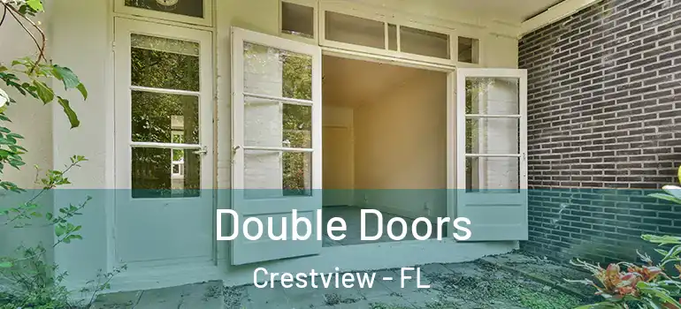 Double Doors Crestview - FL