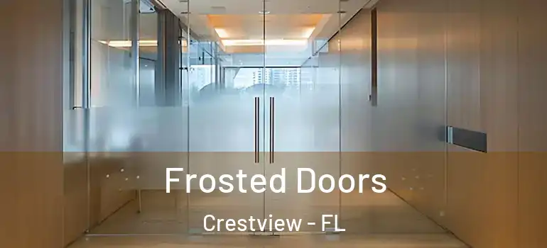 Frosted Doors Crestview - FL