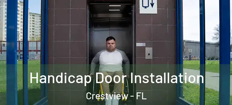 Handicap Door Installation Crestview - FL