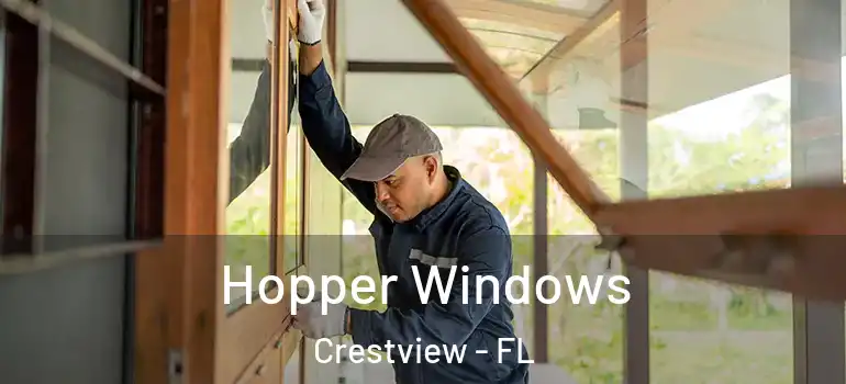 Hopper Windows Crestview - FL
