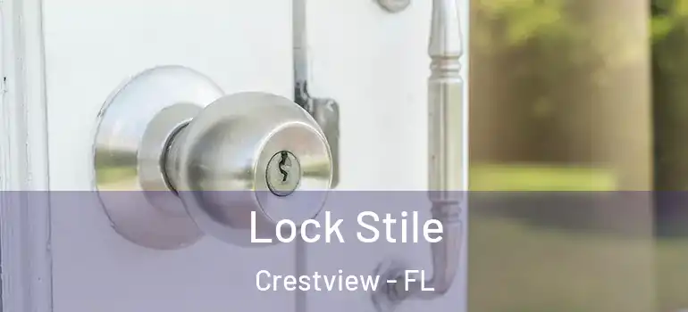 Lock Stile Crestview - FL