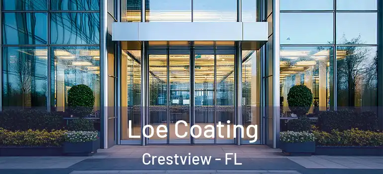Loe Coating Crestview - FL