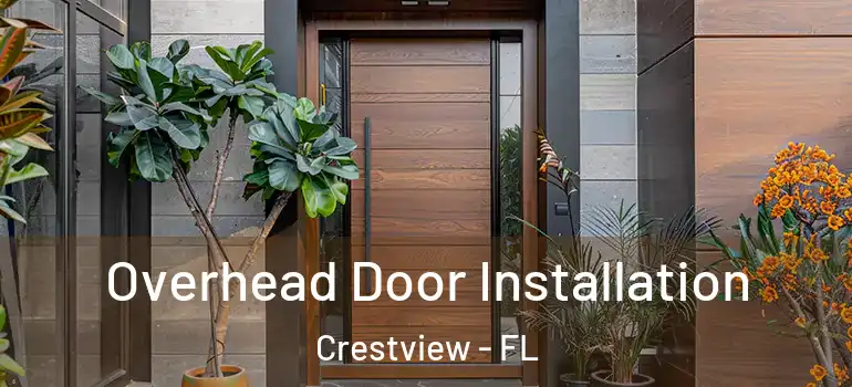 Overhead Door Installation Crestview - FL