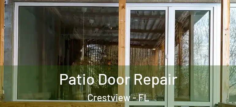 Patio Door Repair Crestview - FL