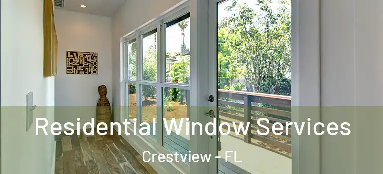 Residential Window Services Crestview - FL