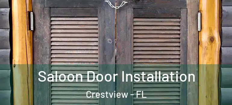 Saloon Door Installation Crestview - FL