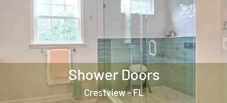 Shower Doors Crestview - FL