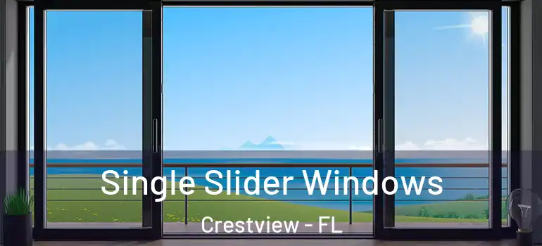 Single Slider Windows Crestview - FL