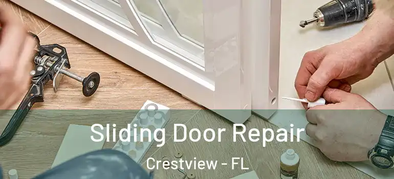 Sliding Door Repair Crestview - FL