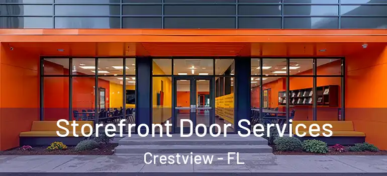 Storefront Door Services Crestview - FL