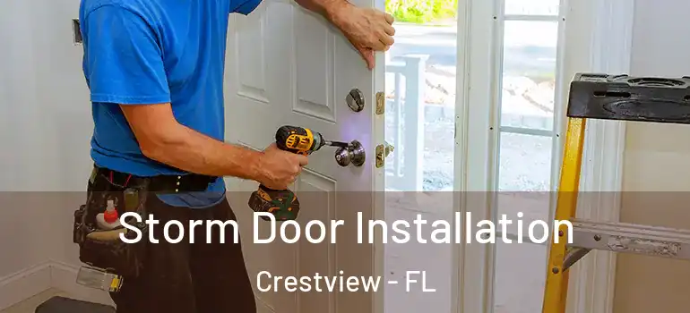 Storm Door Installation Crestview - FL