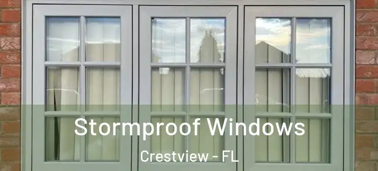 Stormproof Windows Crestview - FL