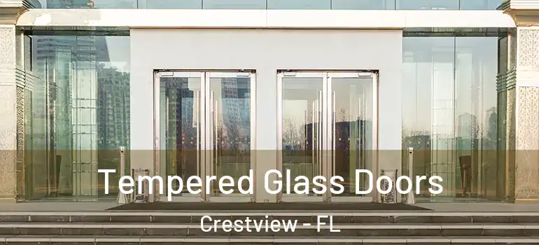 Tempered Glass Doors Crestview - FL