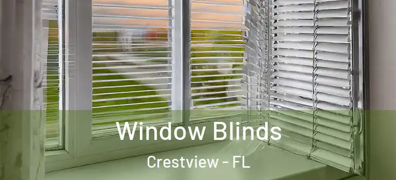 Window Blinds Crestview - FL