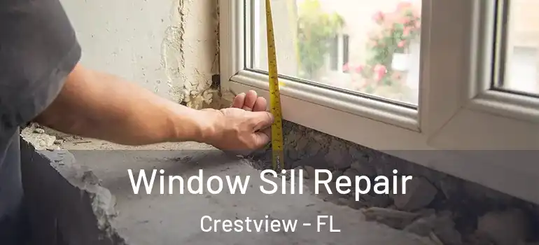 Window Sill Repair Crestview - FL